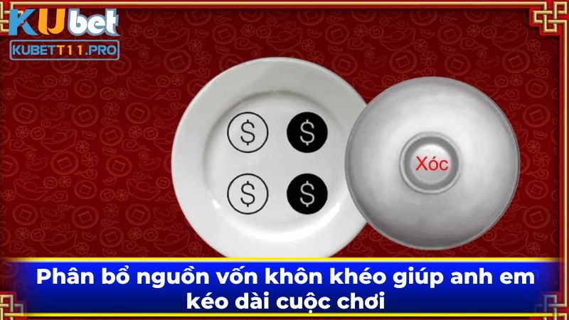Phân bổ nguồn vốn khôn khéo giúp anh em kéo dài cuộc chơi